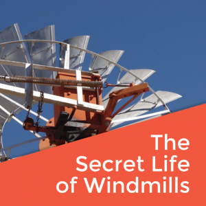 The Secret Life of Windmills